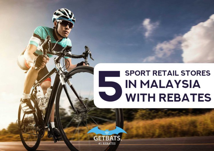 5 Sports Retail Stores In Malaysia With Rebates