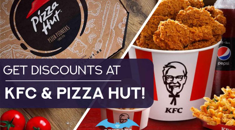 Get Discounts At KFC & Pizza Hut! - GETBATS Blog