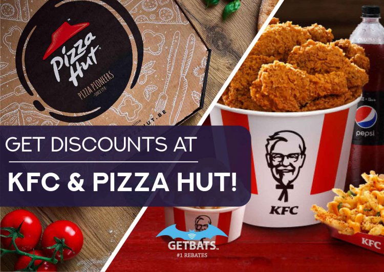 Get Discounts At KFC & Pizza Hut!