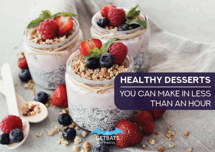 Healthy Desserts You Can Make In Less Than An Hour
